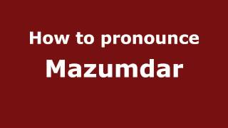 How to pronounce Mazumdar