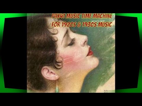 Classic 1930s Dance Orchestra Music Melodies @Pax41
