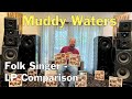 Muddy Waters - Folk Singer - Review And Comparison What LP Version Is Sounds The Best - The 'In' Groove Muddy Waters - Folk Singer - Review And Comparison What LP Version Is Sounds The Best