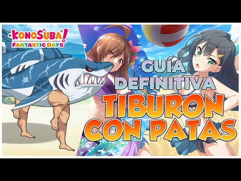 Konosuba Fantastic Days Global/ GUIA DEFINITIVA DE EVENTO "TIBURON CON PATAS" ARMAS, EQUIPOS, RASGOS