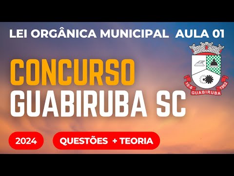 Concurso Público Guabiruba SC Lei Orgânica Municipal Aula 01 2024