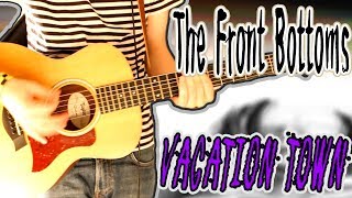 The Front Bottoms - Vacation Town Electric / Acoustic Guitar Cover