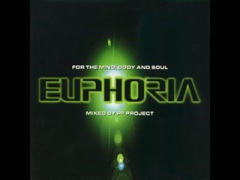 Euphoria - For The Mind, Body & Soul (Mixed By PF Project) CD1 (1998)