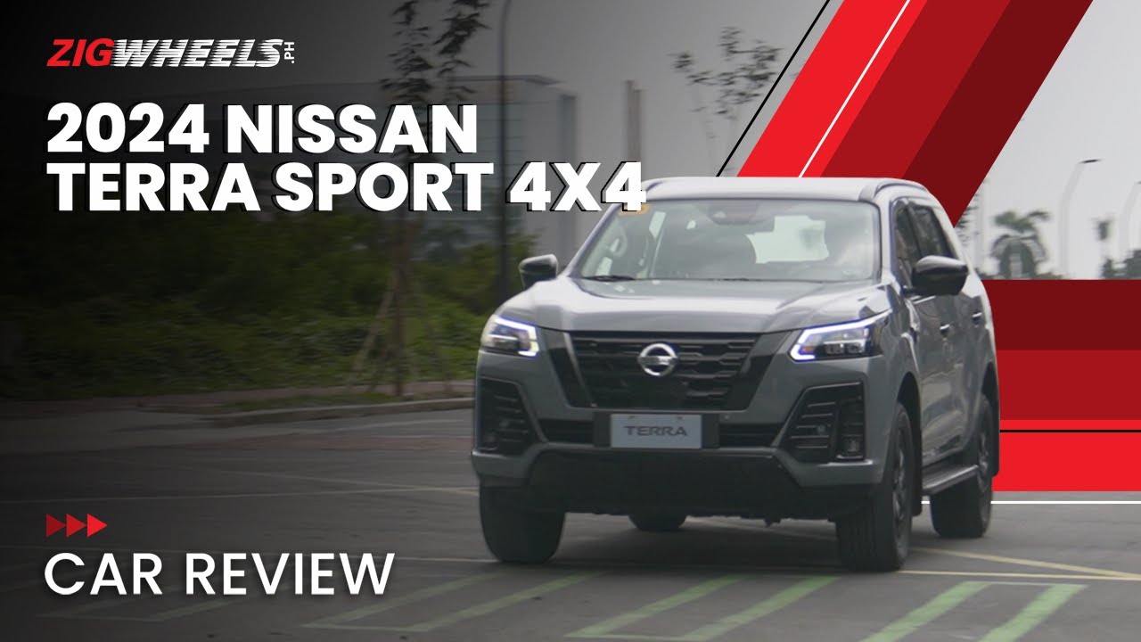 2024 Nissan Terra Sport 4x4 Review | Zigwheels.Ph