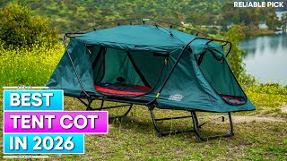 Best Tent Cot 2026 - Top 5 You Should Consider!