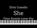 【Piano Karaoke Instrumental】She / Elvis Costello【Lower Key】