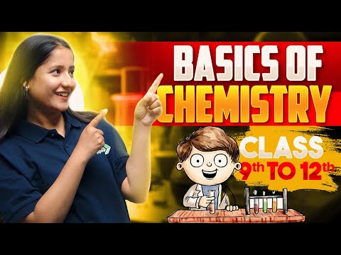 Basics of Chemistry Class 9 to 12th | Chemistry Basic Knowledge For Beginners | By Tapur Ma'am