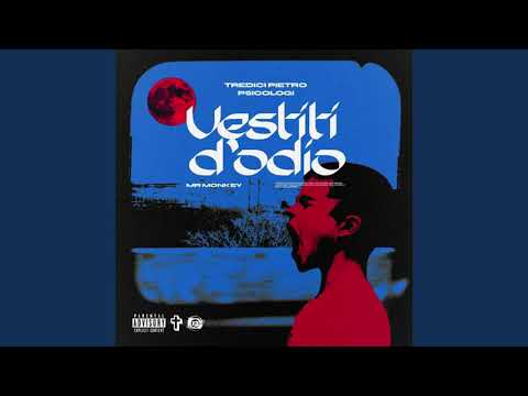 Vestiti D’Odio -Tredici Pietro, PSICOLOGI [Lyrics]