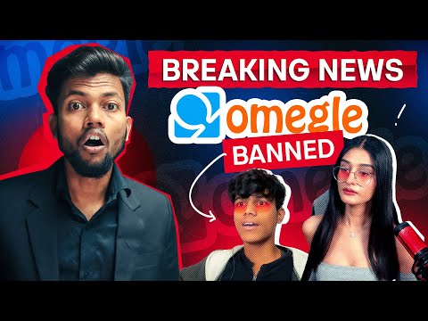 Breaking News | Omegle Banned !!