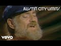 Willie Nelson - Funny How Time Slips Away (Live From Austin City Limits, 1979)