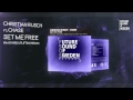 Christian Rusch ft. Chase - Set Me Free (Kim Svärd ...