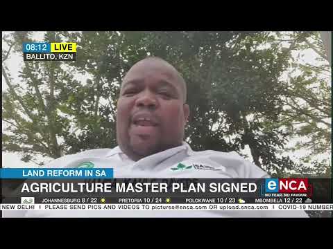 Land Reform in SA Agriculture master plan signed