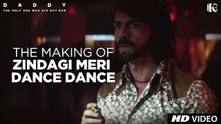Zindagi Meri Dance Dance Making | Daddy | Arjun Rampal | Aishwarya Rajesh | Natasa Stankovic