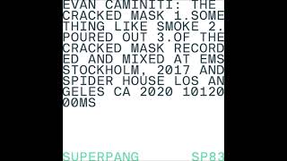 Evan Caminiti - The Cracked Mask