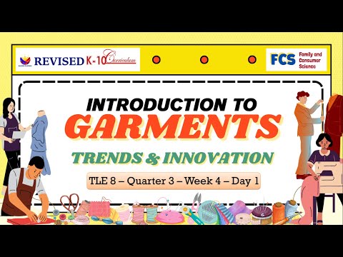 TLE 8   QUARTER 3   WEEK 4   DAY 1 Introduction to Garments and its Type