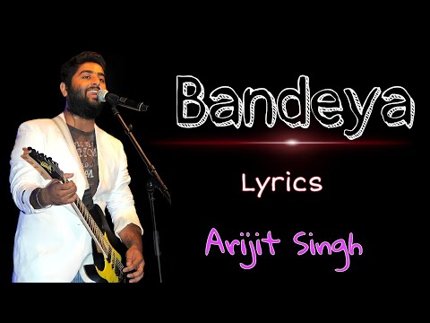 Bandeya Full  Song (Lyrics) Arijit Singh | From Dil Junglee | Sony Music India