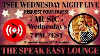 TSEL RETURNS! WEDNESDAY NIGHT MUSIC LIVE STREAM Music Requests & Reactions Live Chat 7pm - EST