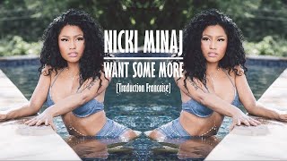 Nicki Minaj - Want Some More [Traduction Francaise]