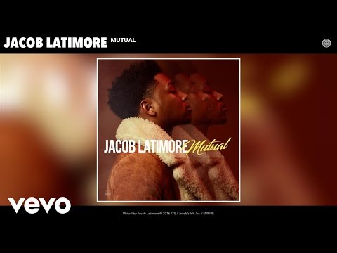Jacob Latimore - Mutual (Audio)