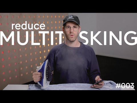 Reduce Multitasking – Feature Spotlight No 3
