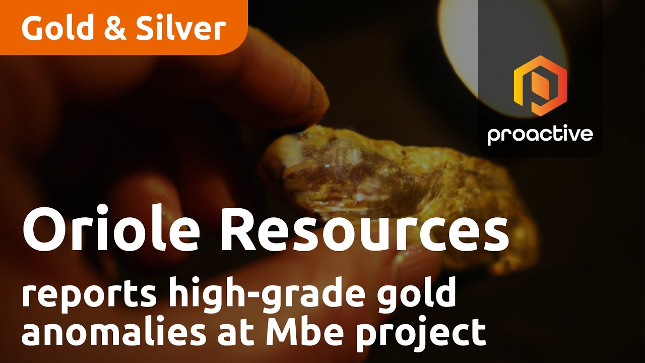 Oriole Resources reports high-grade gold anomalies at Mbe project in Cameroon