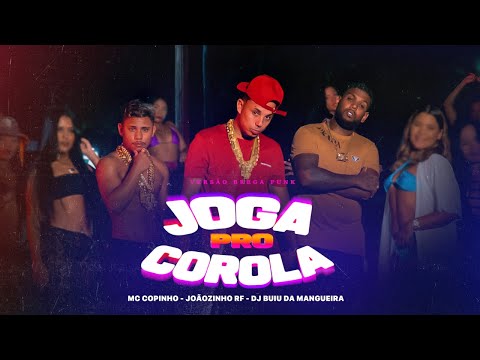 Joga pro Corola (REMIX BREGA FUNK) - Mc Copinho, Joãozinho RF, John Johnis & DJ Buiu da Mangueira