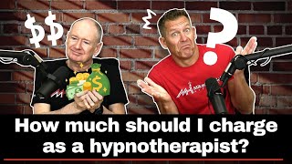 How Much Should a Hypnotist Charge