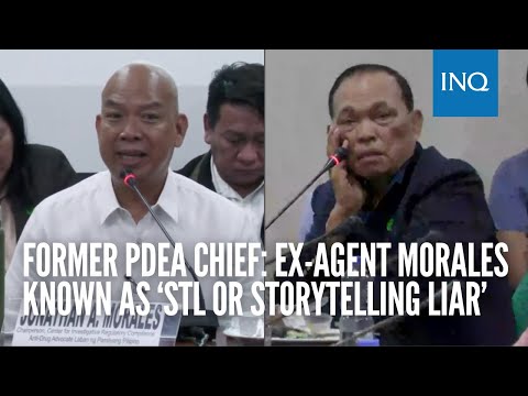 Former PDEA chief: Ex-agent Morales known as ‘STL or storytelling liar’