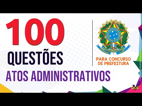 100 QUESTÕES DE ATOS ADMINISTRATIVOS PARA CONCURSO DE PREFEITURA