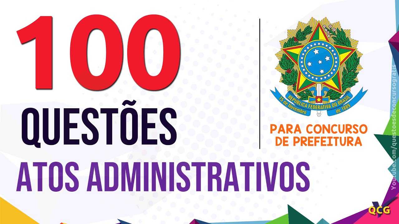 100 QUESTÕES DE ATOS ADMINISTRATIVOS PARA CONCURSO DE PREFEITURA
