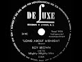 1948 Roy Brown - ‘Long About Midnight (#1 R&B hit)