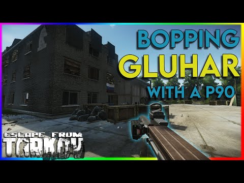 Bopping Gluhar With A P90 - [Escape From Tarkov]