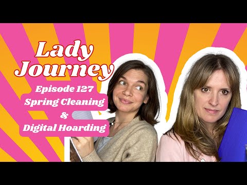 Episode 127: Spring Cleaning & Digital Hoarding