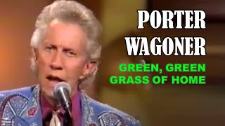 PORTER WAGONER - Green, Green Grass of Home