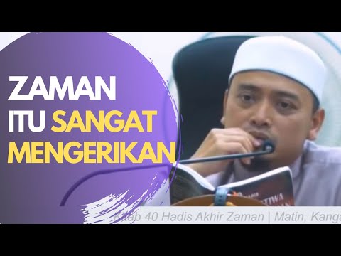 Zaman Itu Sangat Mengerikan, Tiada Lagi Kenal Kalimah Tauhid Lailahaillah