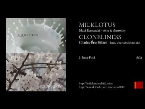 CLONELINESS & MILKLOTUS - Force Field