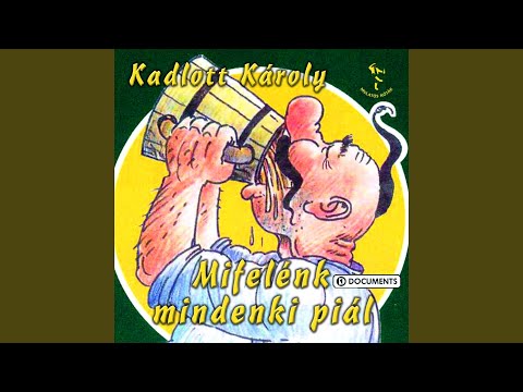 Ma este babám, Julcsika, Tercsike, Árad a Duna vize, Elment a Lidi néni, Majd ha nékem,...