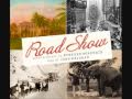 Road Show - Isn't He Something