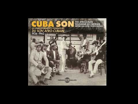 Cuba Son - Les Enregistrements Fondateurs Du Son Afro-Cubain, 1926-1962 (Disc 2)