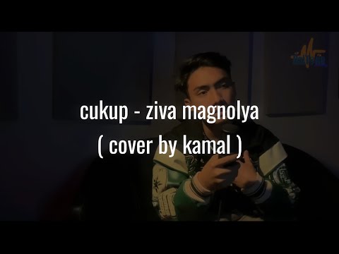 Ziva Magnolya - Cukup | Cover  @Kamal_saepulloh