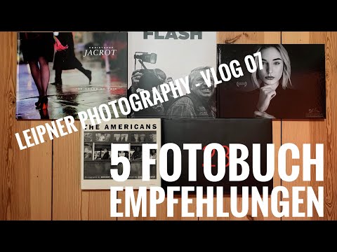 5 Fotobuch Empehlungen - Leipner Photography - Vlog 07