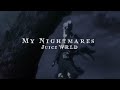 Juice WRLD My Nightmares ProdRockyRoadz X NNFI