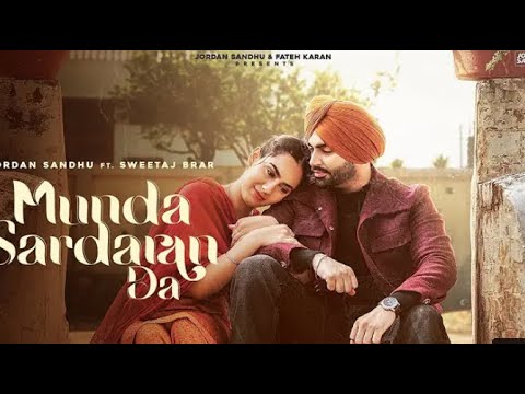 Munda Sardara da ||JORDAN SANDU @JordanSandhuOfficial most panjabi song 2022
