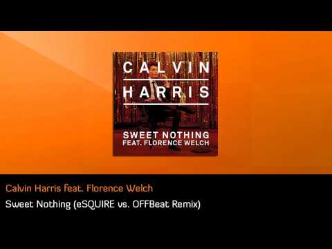 Calvin Harris feat. Florence Welch - Sweet Nothing (eSQUIRE vs. OFFBeat Remix)