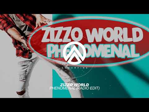 Zizzo World - Phenomenal (Radio Edit)
