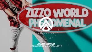 Zizzo World - Phenomenal (Radio Edit)