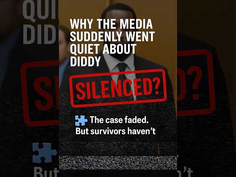 Why Did the Media Go Silent on Diddy?