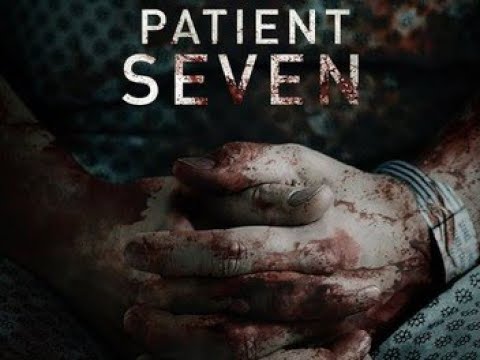 Patient Seven | Free Full Horror Movie