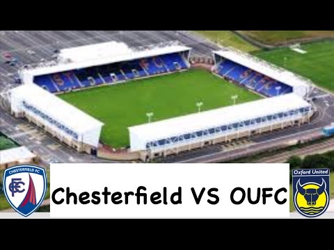 CHESTERFIELD VS OUFC VLOG 2017