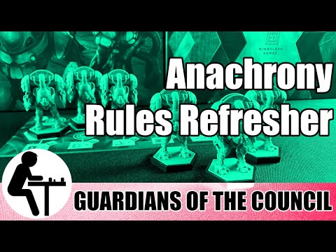 Anachrony Rules Refresher: Guardians of the Council
